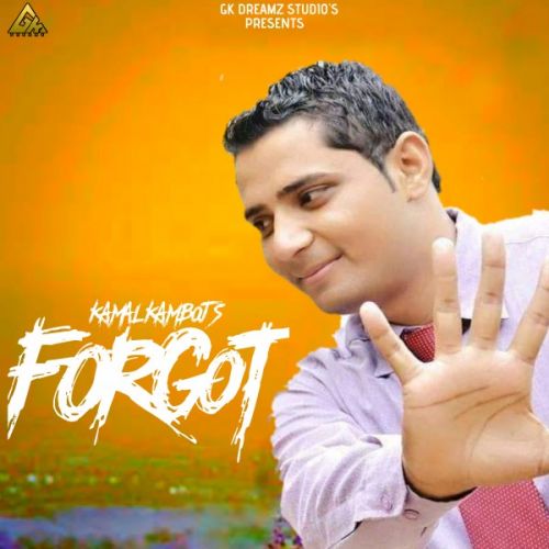 Forgot Kamal Kamboj Mp3 Song Free Download