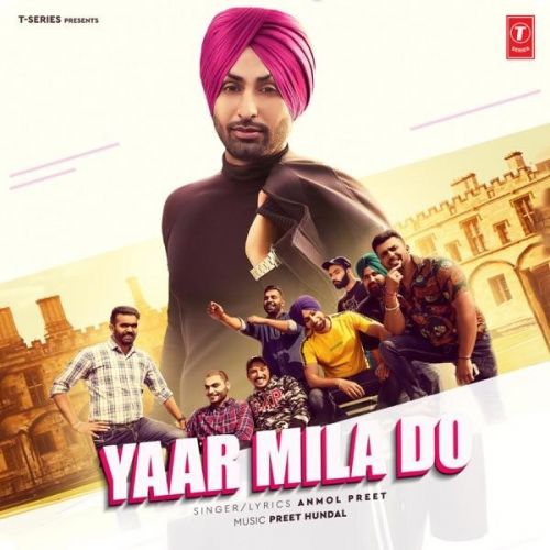 Yaar Mila Do Anmol Preet Mp3 Song Free Download