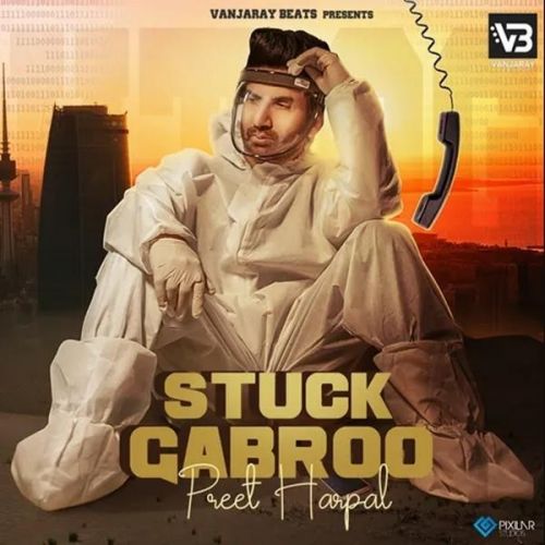 Stuck Gabroo Preet Harpal Mp3 Song Free Download