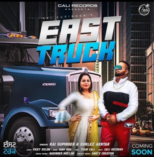 East Truck Gurlez Akhtar,   Rai Supinder Mp3 Song Free Download