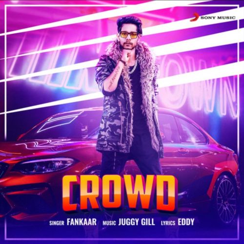 Crowd Fankaar Mp3 Song Free Download