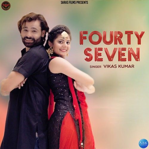 Fourty Seven Vikas Kumar Mp3 Song Free Download
