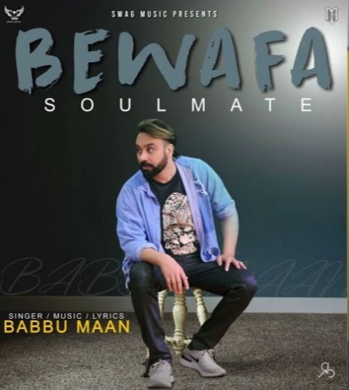 Bewafa Soulmate Babbu Maan Mp3 Song Free Download