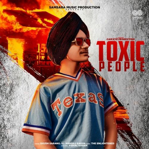 Toxic People Shudh Sarang, The Enlightened Mp3 Song Free Download