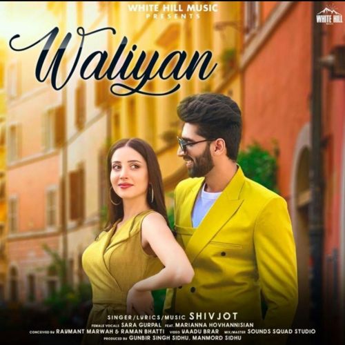 Waliyan Shivjot, Sara Gurpal Mp3 Song Free Download