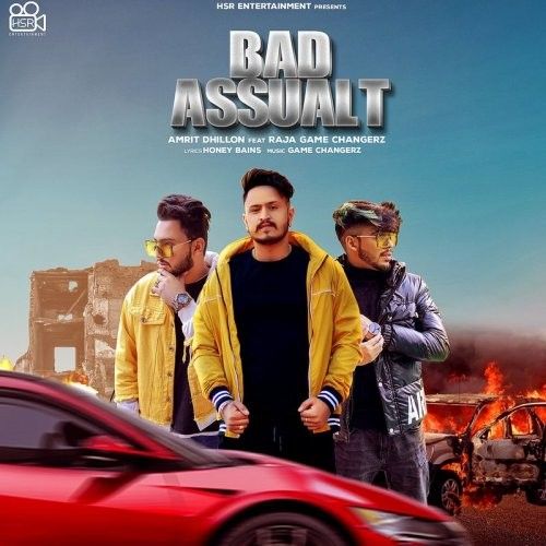 Bad Assault Amrit Dhillion, Raja Game Changerz Mp3 Song Free Download