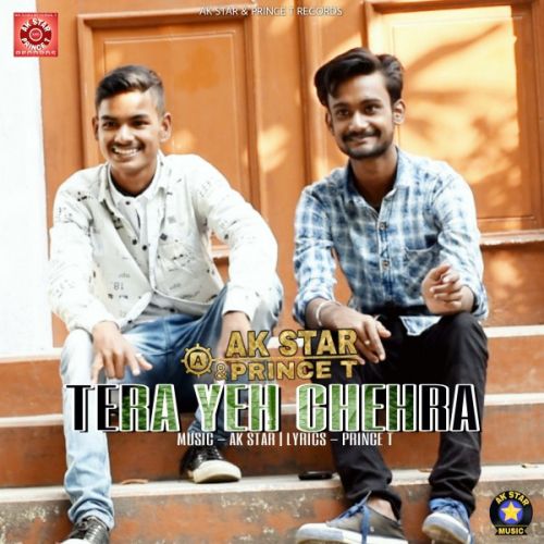 Tera Yeh Chehra AK Star, Prince T Mp3 Song Free Download