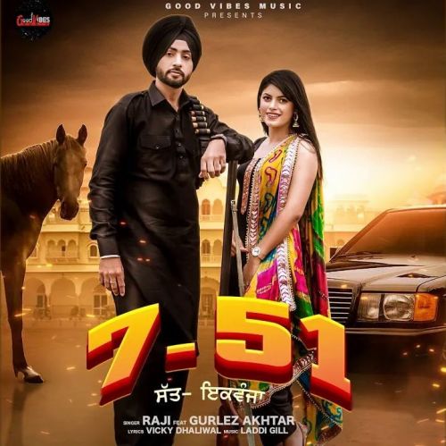 7-51 Raji, Gurlez Akhtar Mp3 Song Free Download