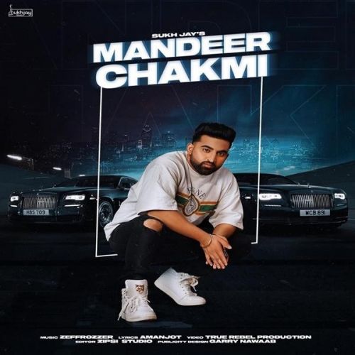 Mandeer Chakmi Sukh Jay Mp3 Song Free Download