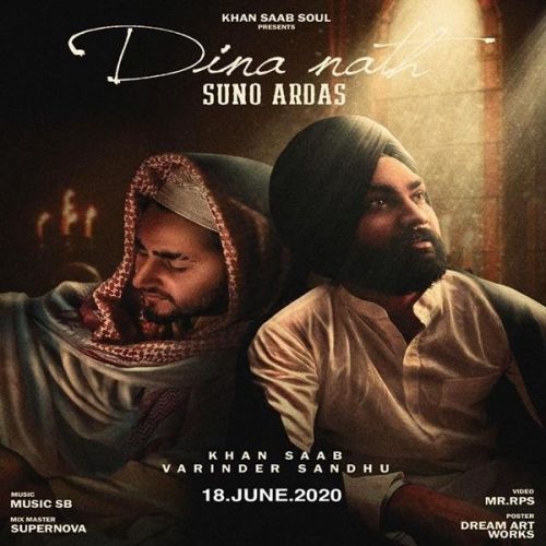 Dina Nath Suno Ardas Khan Saab, Varinder Sandhu Mp3 Song Free Download