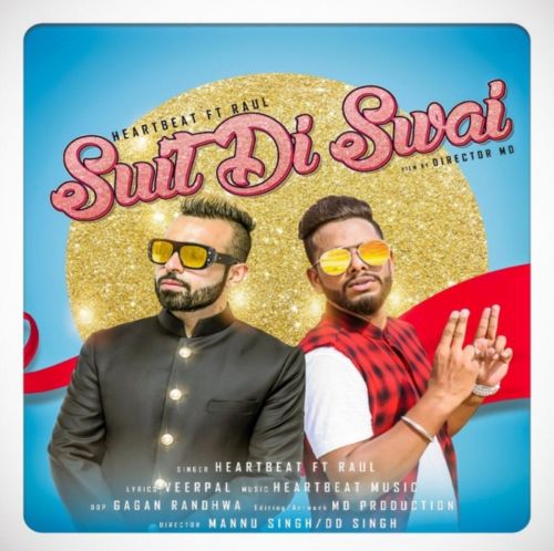 Suit Di Swai Heartbeat,  Raul Raj Mp3 Song Free Download