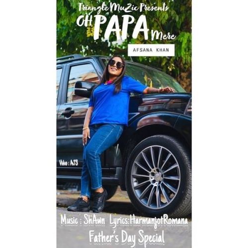 Oh Mere Papa Afsana Khan Mp3 Song Free Download