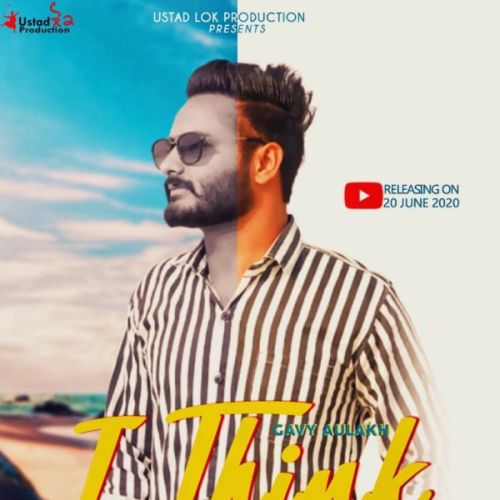 I Think Gavy Aulakh Mp3 Song Free Download