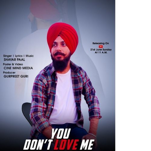 You Dont Love Me Shayar Paal Mp3 Song Free Download