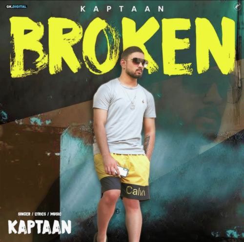 Broken Kaptaan Mp3 Song Free Download