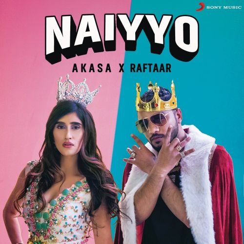Naiyyo Raftaar, Akasa Mp3 Song Free Download