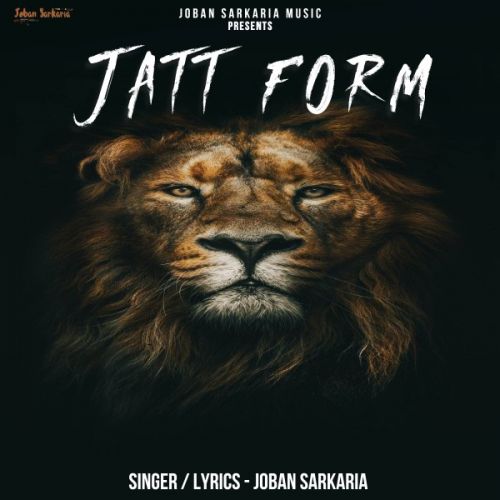 Jatt Form Joban Sarkaria Mp3 Song Free Download