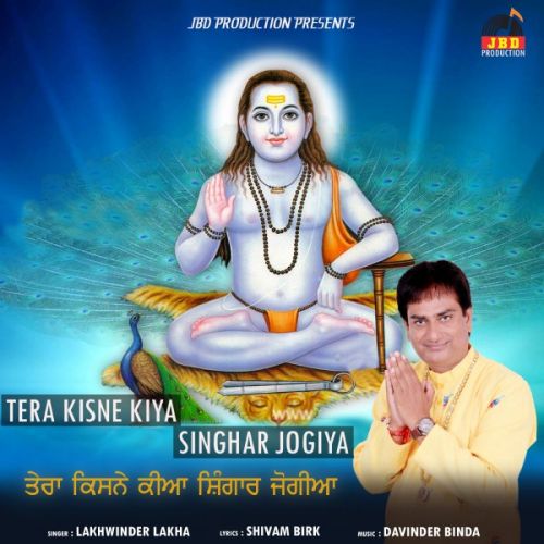Tera Kisne Kiya Singhar Jogiya Lakhwinder Lakha Mp3 Song Free Download