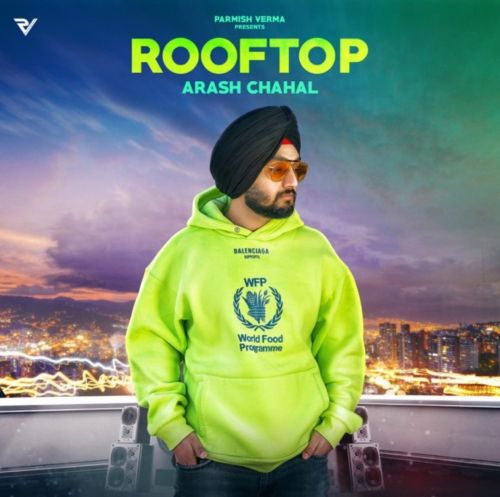 Rooftop Arash Chahal Mp3 Song Free Download