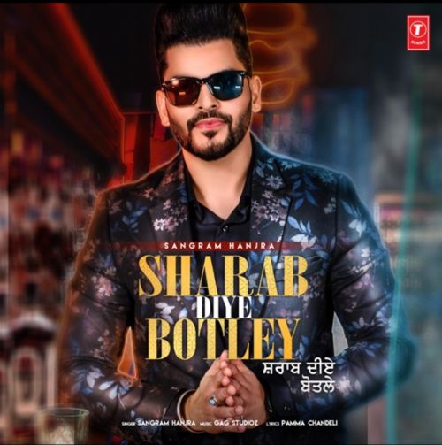 Sharab Diye Botley Sangram Hanjra Mp3 Song Free Download