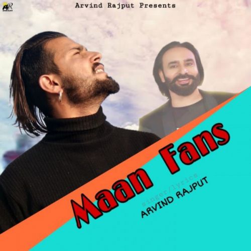 Maan Fans Arvind Rajput Mp3 Song Free Download