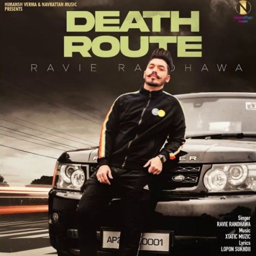 Death Route Ravie Randhawa Mp3 Song Free Download