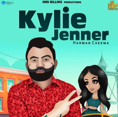 Kylie Jenner Harman Cheema Mp3 Song Free Download