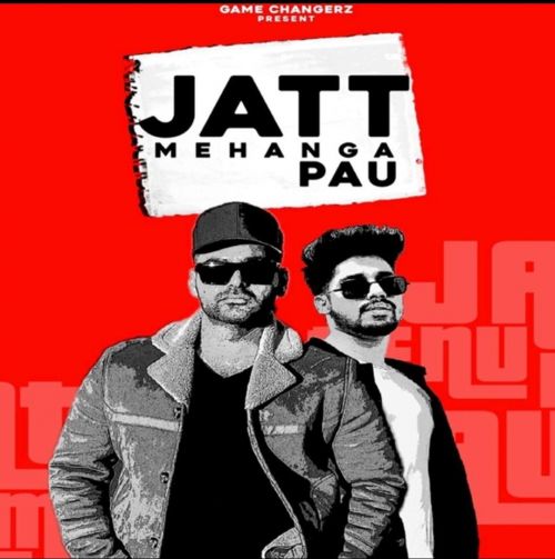 Jatt Mehnga Pau Raja Game Changerz, Dev Sidhu Mp3 Song Free Download