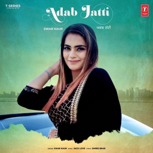 Adab Jatti Swar Kaur Mp3 Song Free Download