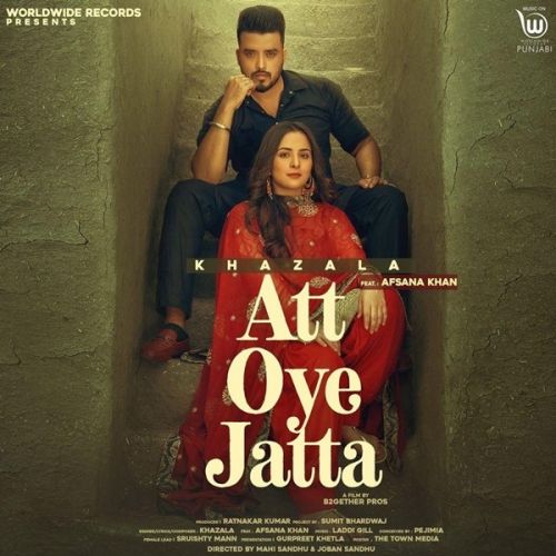 Att Oye Jatta Afsana Khan, Khazala Mp3 Song Free Download