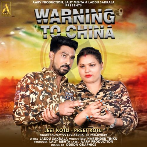 Warning To China Jeet Kotli, Preet Kotli Mp3 Song Free Download