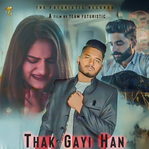 Thak Gayi Han Rinku Andoriya, The Futuristic Mp3 Song Free Download