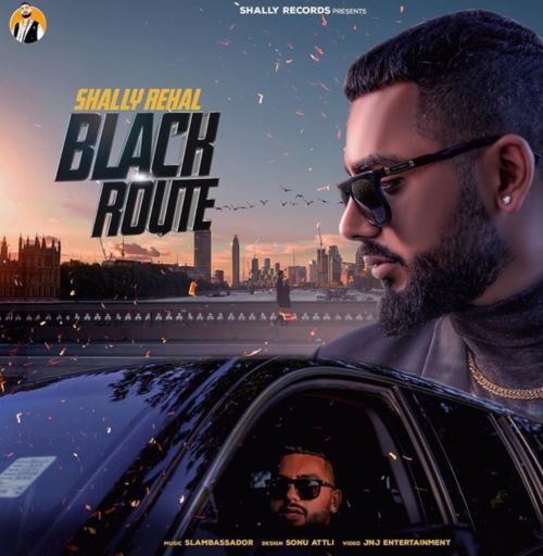 Black Route Shally Rehal Mp3 Song Free Download