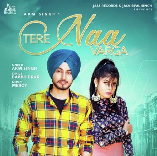 Tere Naa Varga AKM Singh Mp3 Song Free Download