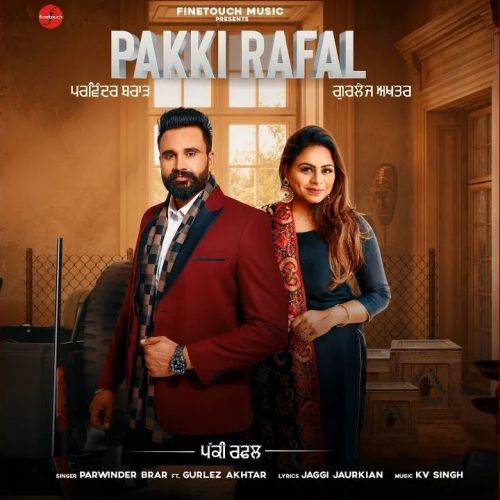 Pakki Rafal Gurlez Akhtar, Parwinder Brar Mp3 Song Free Download