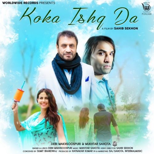 Koka Ishq Da Debi Makhsoospuri, Mukhtar Sahota Mp3 Song Free Download