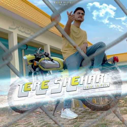 Tere Shehar Karan Rajput Mp3 Song Free Download