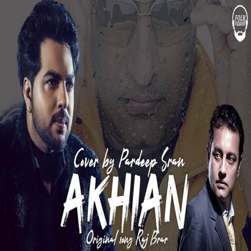 Akhian Pardeep Sran Mp3 Song Free Download