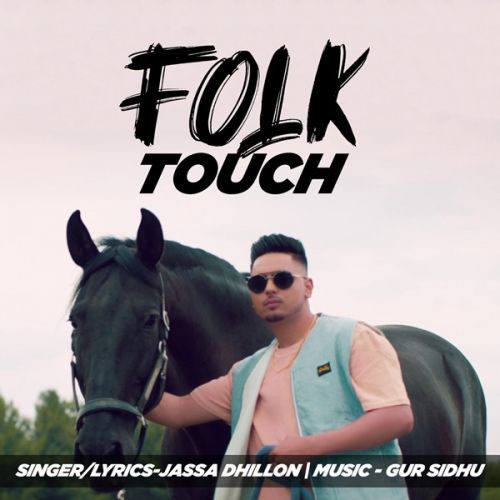 Folk Touch (Leaked Song) Jassa Dhillon Mp3 Song Free Download