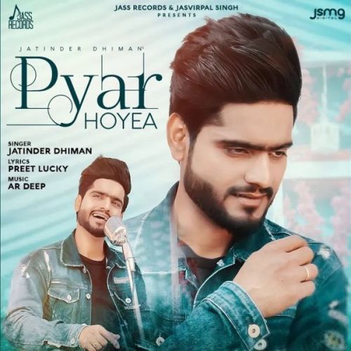Pyar Hoyea Jatinder Dhiman Mp3 Song Free Download
