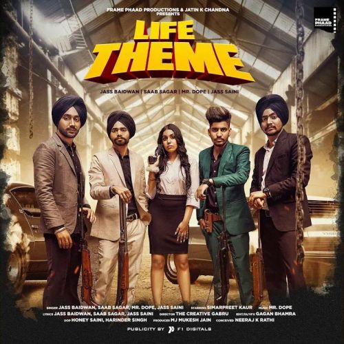 Life Theme Jass Baidwan, Jass Saini, Saab Sagar, Mr Dope Mp3 Song Free Download