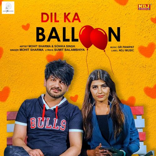 Dil Ka Baloon Mohit Sharma Mp3 Song Free Download