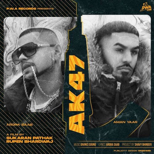 AK47 Aman Yaar, Arora Saab Mp3 Song Free Download