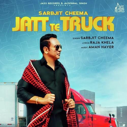 Jatt Te Truck Sarbjit Cheema Mp3 Song Free Download