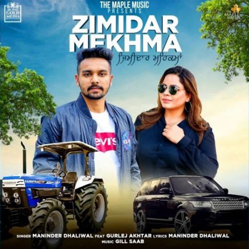 Zimidar Mehkma Maninder Dhaliwal, Gurlej Akhtar Mp3 Song Free Download