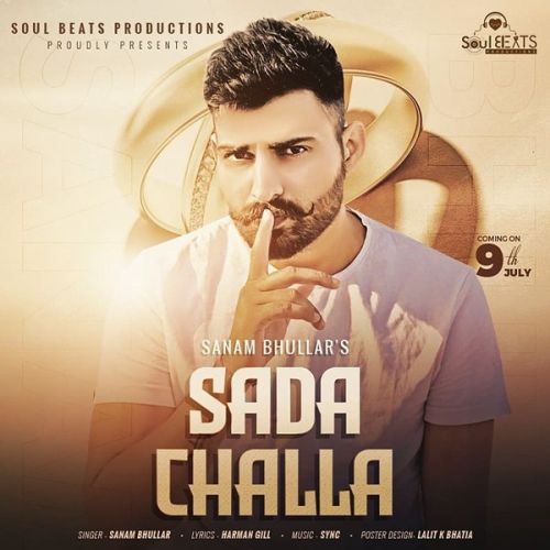 Sada Challa Sanam Bhullar Mp3 Song Free Download