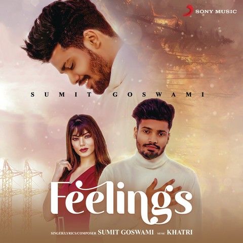 Feelings Sumit Goswami Mp3 Song Free Download