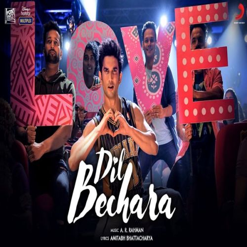 Dil Bechara Title Track A R Rahman, Hriday Gattani Mp3 Song Free Download