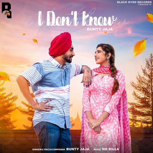 I Dont Know Bunty Jaja Mp3 Song Free Download