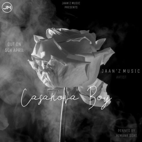 Casanova Boy Jaanz Music Mp3 Song Free Download